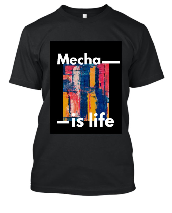 mecha is life - Front