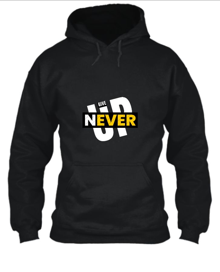 never give up hoodie - Front