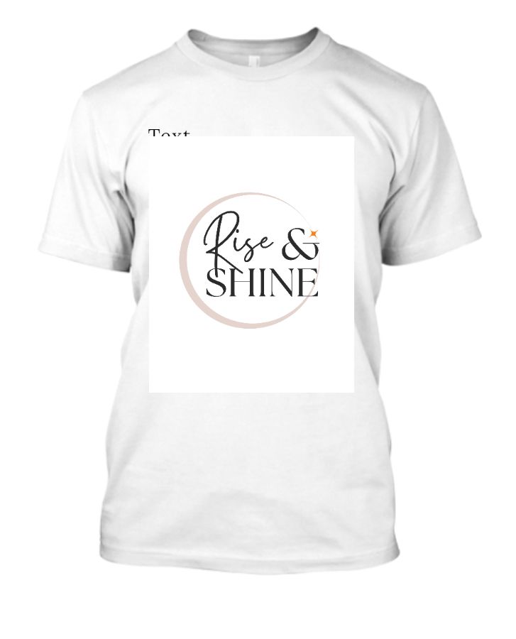 rise and shine trendy tshirt - Front