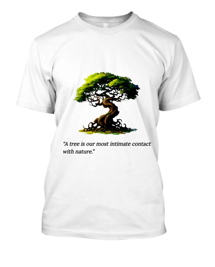 “A tree is our most intimate contact with nature.” - Front