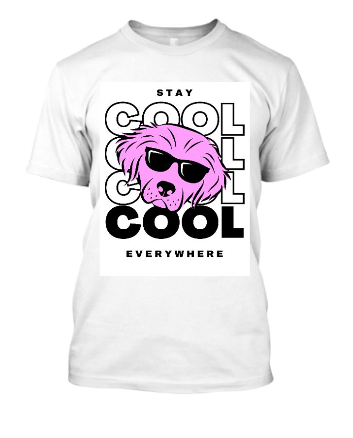 stay cool every wher tshirt  - Front