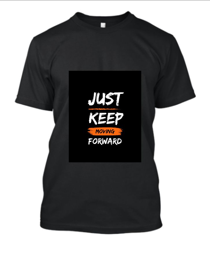 Just keep moving forward - Front