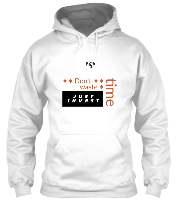 Don't waste time hoodie. - Front