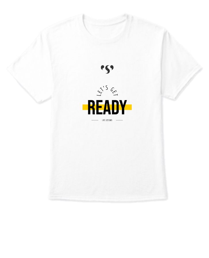 LET'S GET READY  t-shirt. - Front